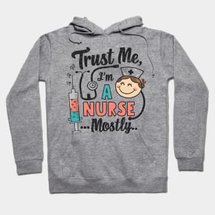 Trust me I'm a Nurse Hoodie